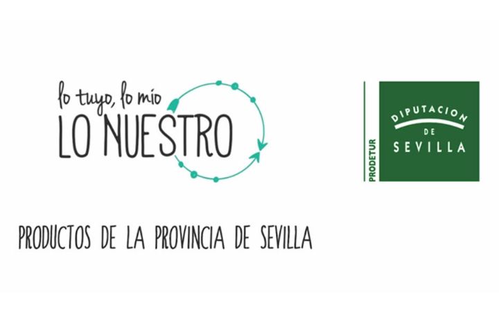 Lo tuyo, lo mio, lo nuestro. Productos de la Provincia de Sevilla.